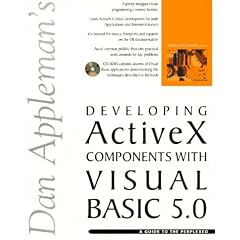 Dan Appleman's Developing Activex Components With Visual Basic 5.0: A Guide to the Perplexed