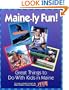 Maine-ly Fun! (The Maine Childrens Cancer Program)