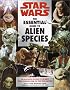 The Essential Guide to Alien Species (Star Wars) The Essential Guide to Alien Species (Star Wars)