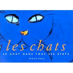 Les Chats : Le chat dans tous ses �tats