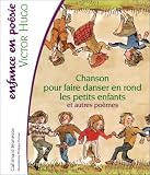 Chanson pour faire danser en rond les petits enfants et autres po�mes