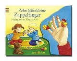 10 klitzekleine Zappelfinger: Meine ersten Fingerspiele - Antje Flad