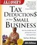 J.K. Lasser's Tax Deductions for Your Small Business