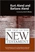 The Text of the New Testament an Introduction to the Critical Editions and to the Theory and Practice of Modern Textual Criticism