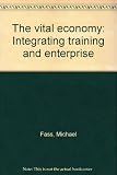 The vital economy : integrating training and enterprise