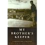 My Brother's Keeper: A Memoir and a Message