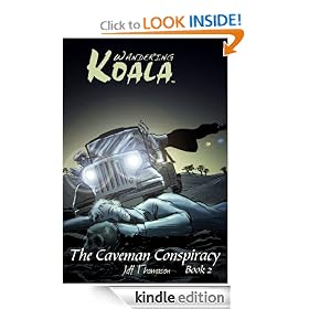 The Caveman Conspiracy (a Wandering Koala tale) Book 2