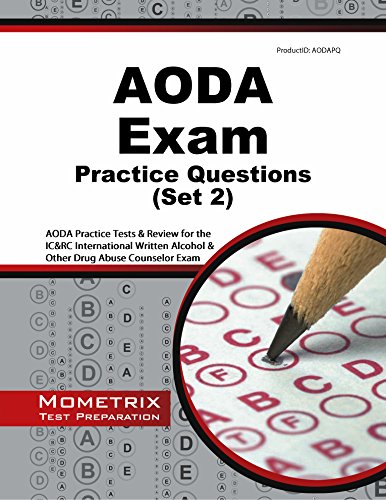 AODA Exam Practice Questions: AODA Practice Tests & Review for the IC&RC International Written Alcohol & Other Drug Abuse Counselor Exam (Second Set)