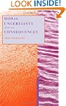 Moral Uncertainty and Its Consequences