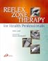 Reflex Zone Therapy for Health Professionals, 1e