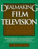 Dealmaking in the Film & Television Industry: From Negotiations to Final Contracts