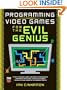 Programming Video Games for the Evil Genius