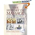 The History of Massage: An Illustrated Survey from around the World by Robert Noah Calvert