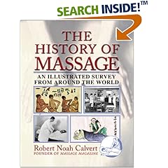 The History of Massage: An Illustrated Survey from around the World