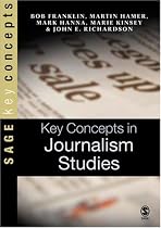 Key Concepts in Journalism Studies (SAGE Key Concepts series)