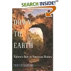 Click here to buy Down to Earth: Nature's Role in American History by Ted Steinberg.