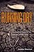 Running Dry: A Journey From Source to Sea Down the Dying Colorado River Running Dry: A Journey From Source to Sea Down the Dying Colorado River