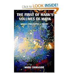 The First of Mark's Volumes of Mark: Quotes, Philosophy & Poetry