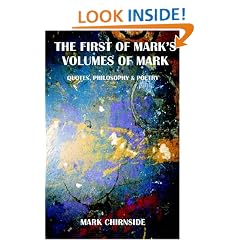 The First of Mark's Volumes of Mark: Quotes, Philosophy & Poetry