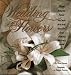 Wedding Flowers: Twenty Romantic Themes and More Than Sixty Beautiful Floral Creations for a Very Special Day