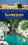 Slowenien - Reisehandbuch - Lore Marr-Bieger