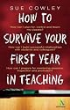 How to Survive Your First Year in Teaching