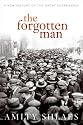 The Forgotten Man: A New History of the Great Depression