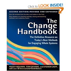 The Change Handbook: The Definitive Resource to Today's Best Methods for Engaging Whole Systems