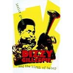 Dizzy Gillespie and the Birth of Bebop book cover