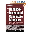 The Handbook for Investment Committee Members: How to Make Prudent Investments for Your Organization
