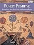 Purely Primitive: Hooked Rugs from Wool, Yarn, and Homespun Scraps