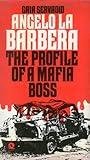 Angelo La Barbera : the profile of a Mafia boss