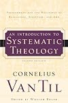 An introduction to systematic theology (In defense of Biblical Christianity)