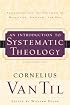 Introduction to Systematic Theology: Prolegomena and the Doctrines of Revelation, Scripture, and God