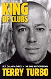 King of Clubs: Sex Drugs and Thugs - The One Nation Story: Sex Drugs and Thugs - A Decade of Dance