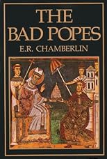 The Bad Popes (Sutton History Classics)