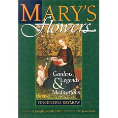 Mary's Flowers: Gardens, Legends, and Meditations