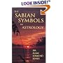 The Sabian Symbols in Astrology: A Symbol Explained for Each Degree of the Zodiac