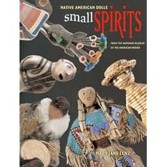 Small Spirits: Native American Dolls from the National Museum of the American Indian