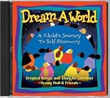 Dream A World Kit: A Child's Journey to Self-Discovery (Activity Book and Audio CD)
