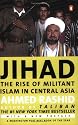 Jihad: The Rise of Militant Islam in Central Asia