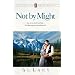 Not by Might (Angel of Mercy Series #8)