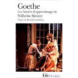 Les Ann�es d'apprentissage de Wilhelm Meisterpar Johann Wolfgang von...