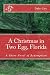 A Christmas in Two Egg, Florida A Christmas in Two Egg, Florida