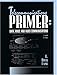 Telecommunications Primer: Data, Voice and Video Communications