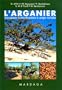 L'arganier: Une esp�ce fruiti�re-foresti�re � usages multiples