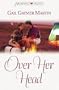 Over Her Head (Heartsong Presents #489)