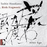 Toshio Hosokawa: Birds Fragments