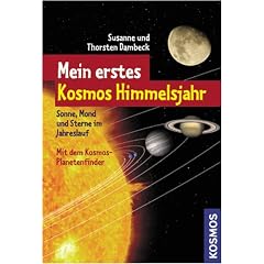 Mein erstes Kosmos Himmelsjahr: Sonne, Mond und Sterne im Jahreslauf
