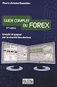 Guide complet du Forex : Investir et gagner sur le march&eacute; des devises